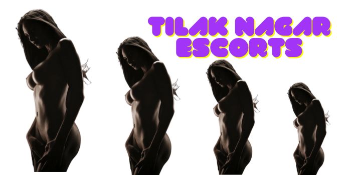sexy Tilak Nagar Escorts